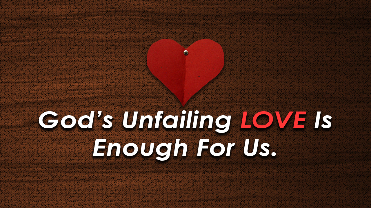 God’s Unfailing Love Is Enough For Me copy | Church Media Drop